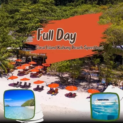 Coral Island Kahung Beach Speedboat Trip Full day